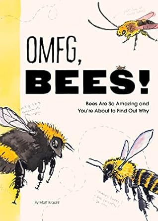 OMFG, Bees