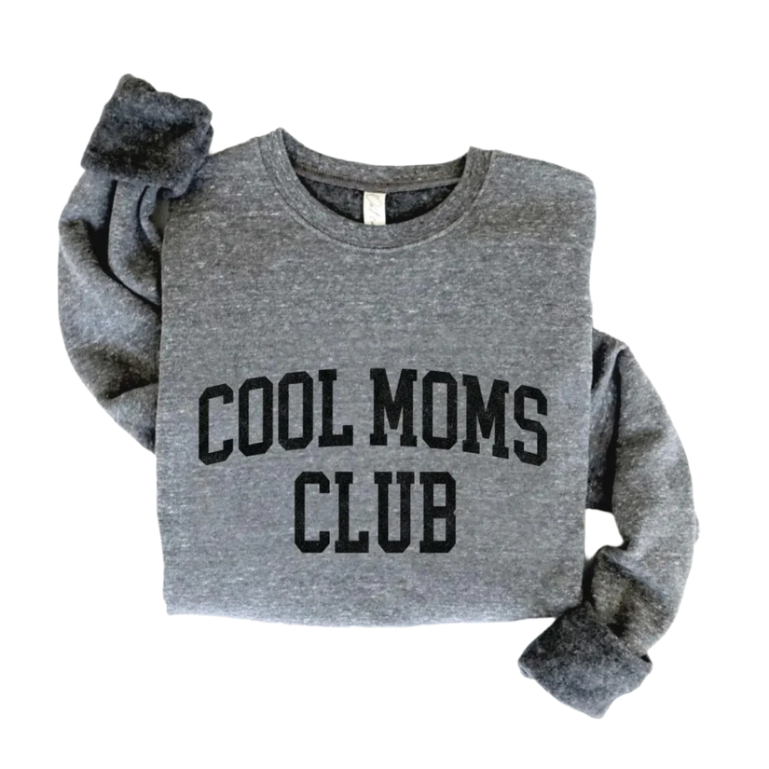 Cool Moms Club Sweatshirt