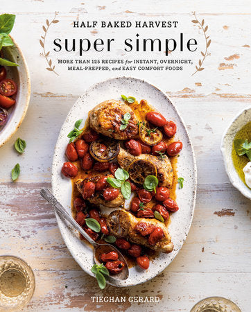 Half Baked Harvest, Super Simple